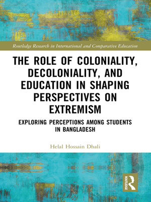 cover image of The Role of Coloniality, Decoloniality, and Education in Shaping Perspectives on Extremism
